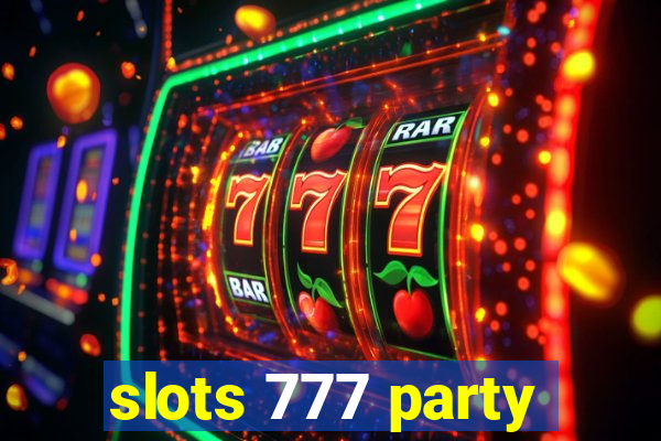 slots 777 party