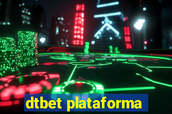 dtbet plataforma