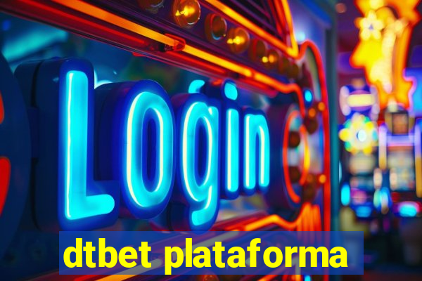 dtbet plataforma