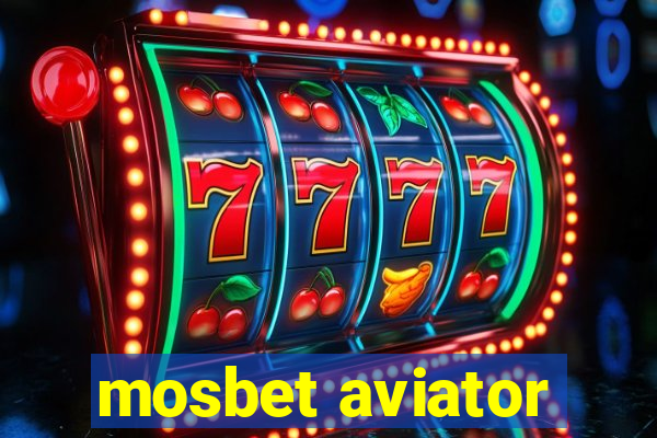 mosbet aviator