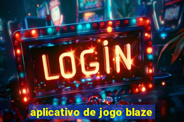 aplicativo de jogo blaze