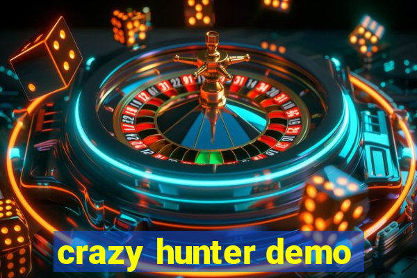 crazy hunter demo