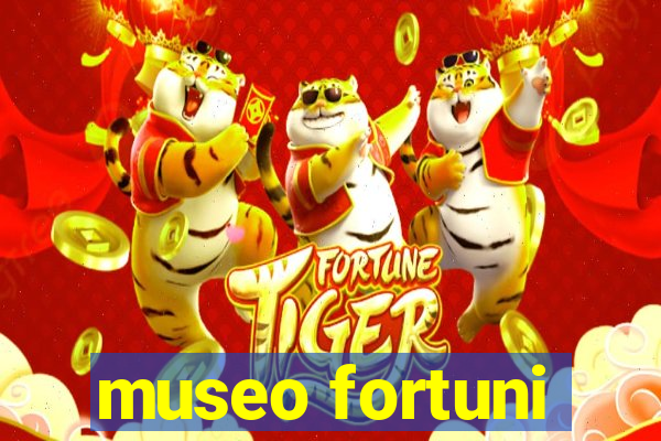 museo fortuni