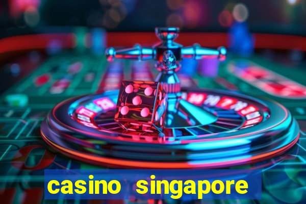 casino singapore marina bay