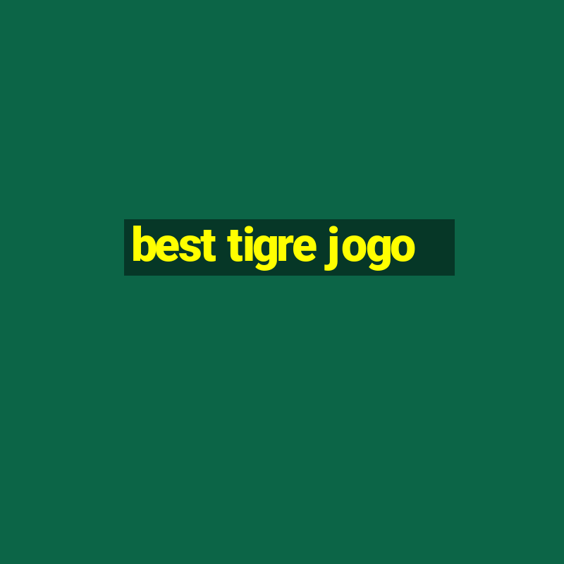 best tigre jogo