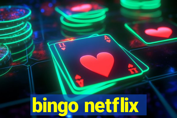 bingo netflix