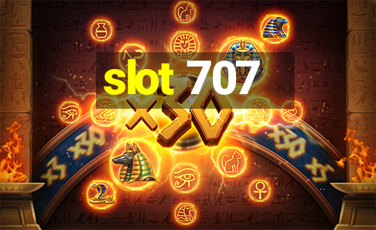 slot 707