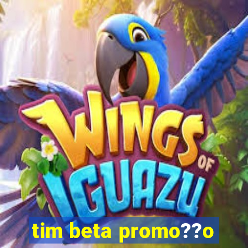 tim beta promo??o