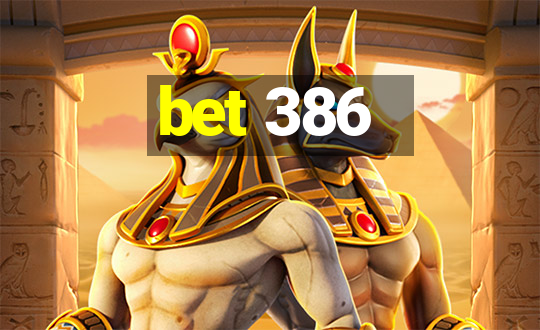 bet 386