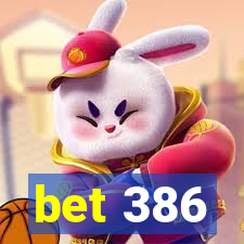 bet 386