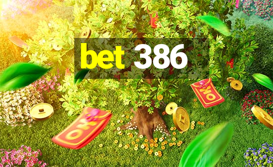 bet 386