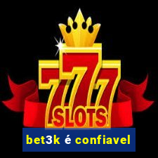 bet3k é confiavel