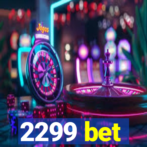 2299 bet