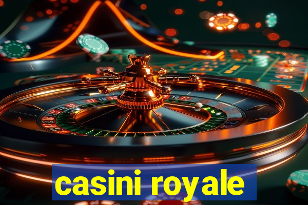 casini royale