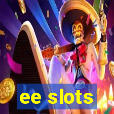 ee slots