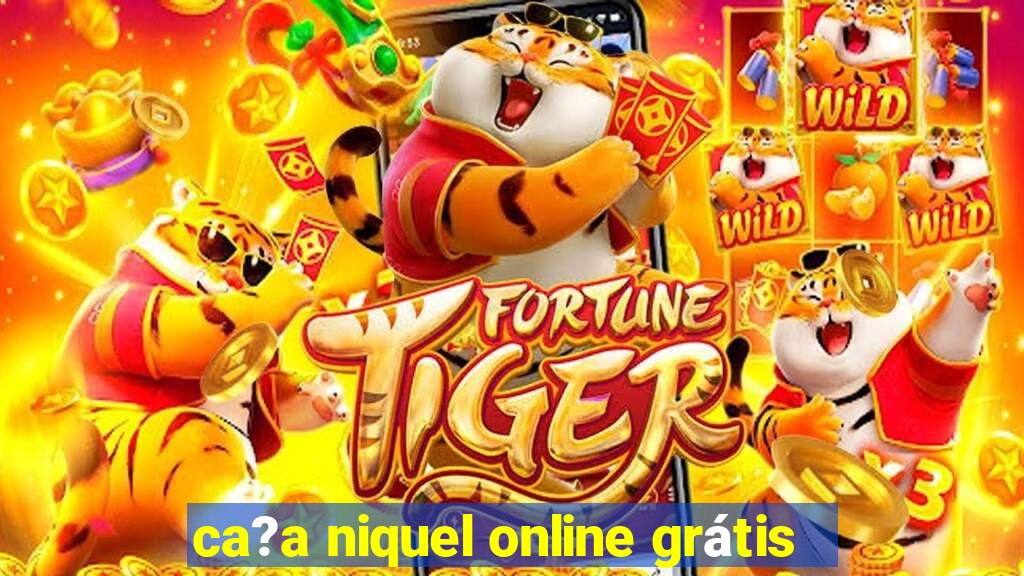 ca?a niquel online grátis