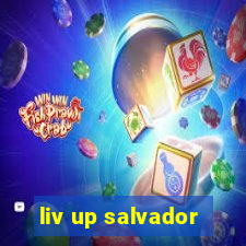 liv up salvador