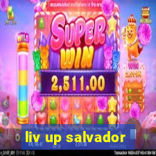 liv up salvador