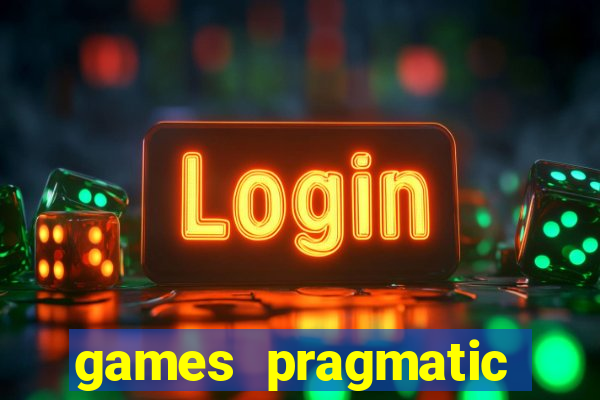 games pragmatic play slots