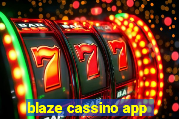 blaze cassino app