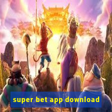 super bet app download