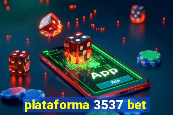 plataforma 3537 bet