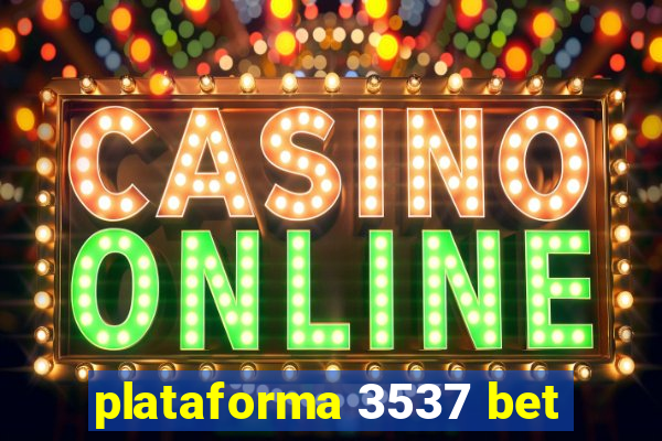 plataforma 3537 bet