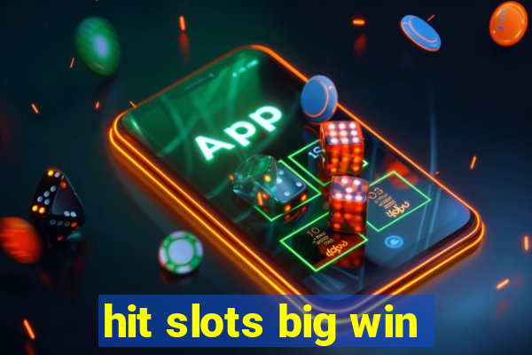 hit slots big win