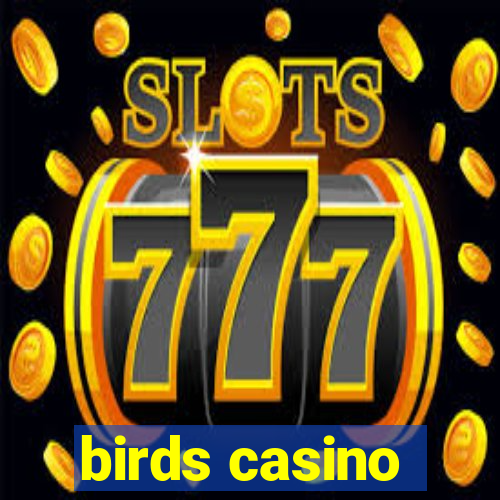 birds casino