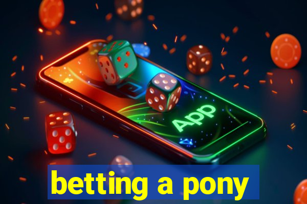 betting a pony