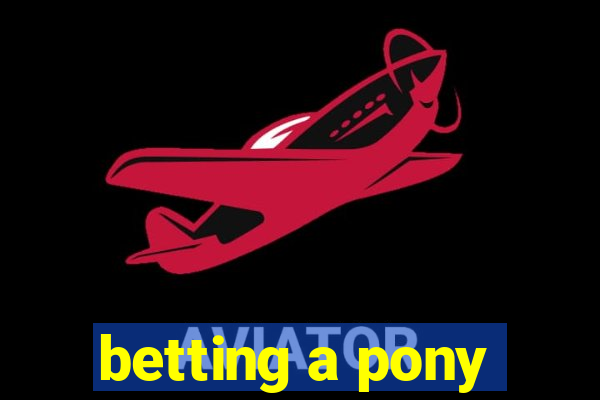 betting a pony