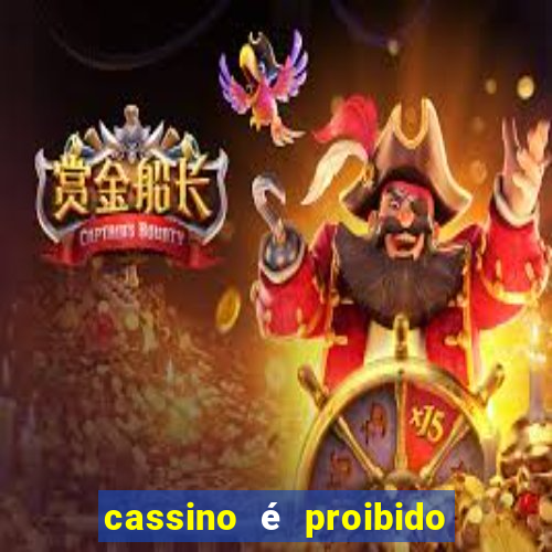 cassino é proibido no brasil