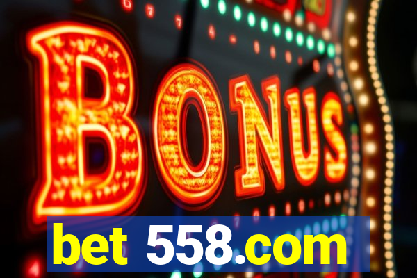 bet 558.com