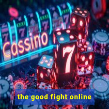 the good fight online