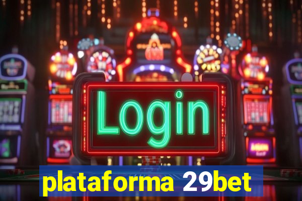 plataforma 29bet