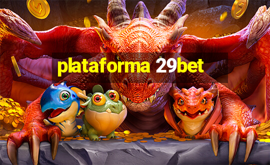 plataforma 29bet