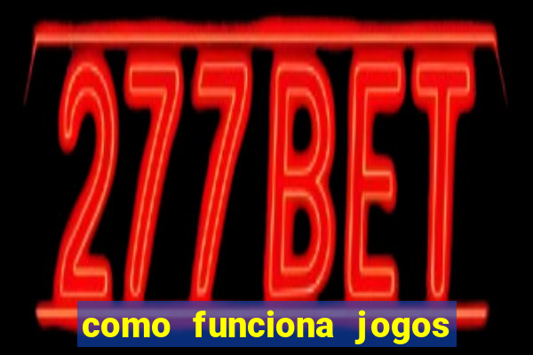 como funciona jogos de slots