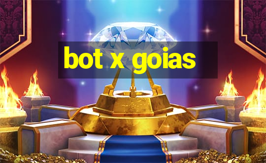 bot x goias