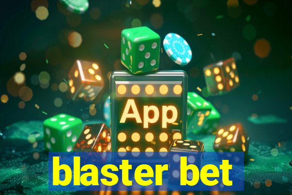 blaster bet