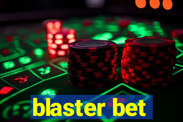 blaster bet