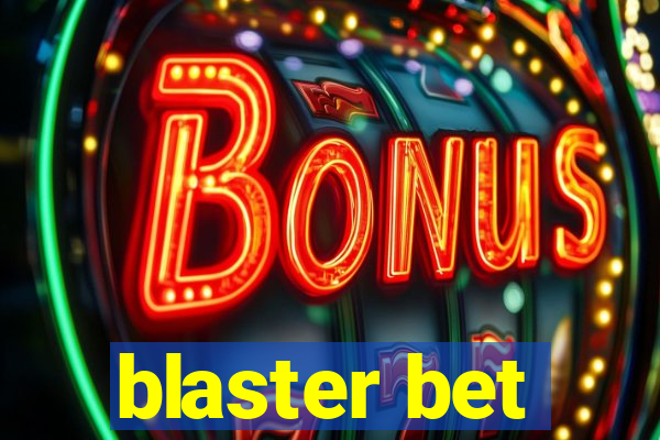 blaster bet