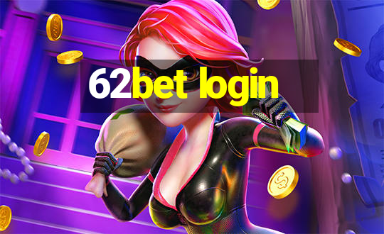 62bet login