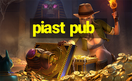 piast pub