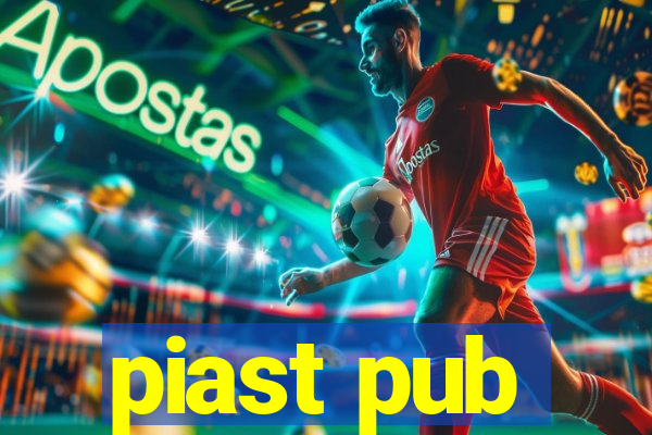 piast pub