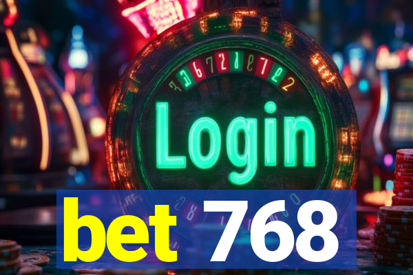 bet 768