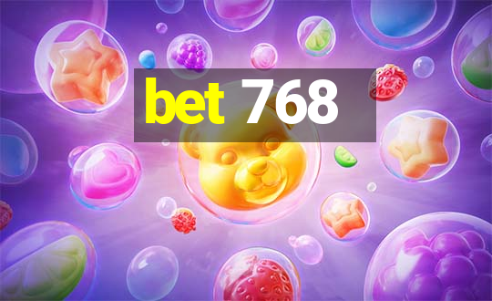 bet 768