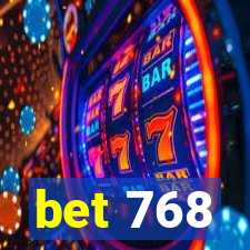 bet 768