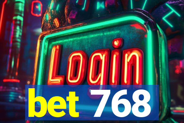 bet 768