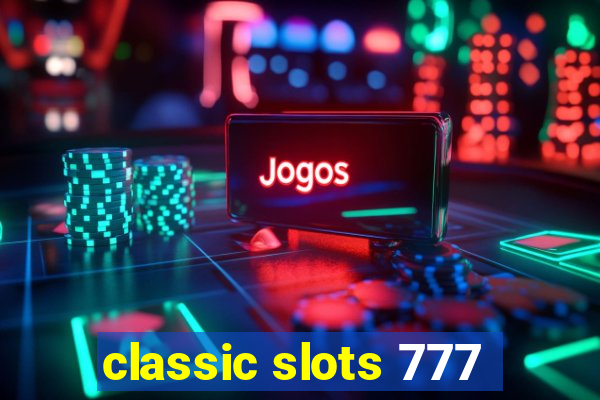 classic slots 777