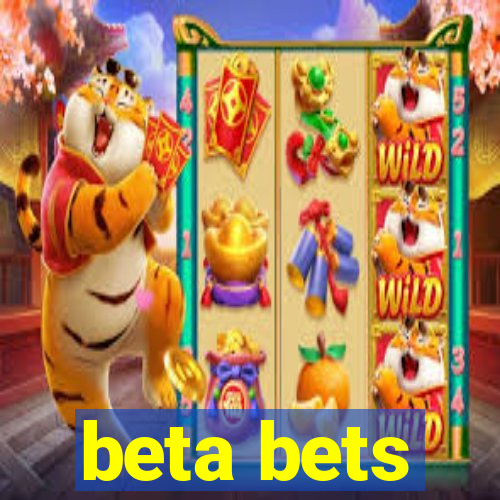 beta bets